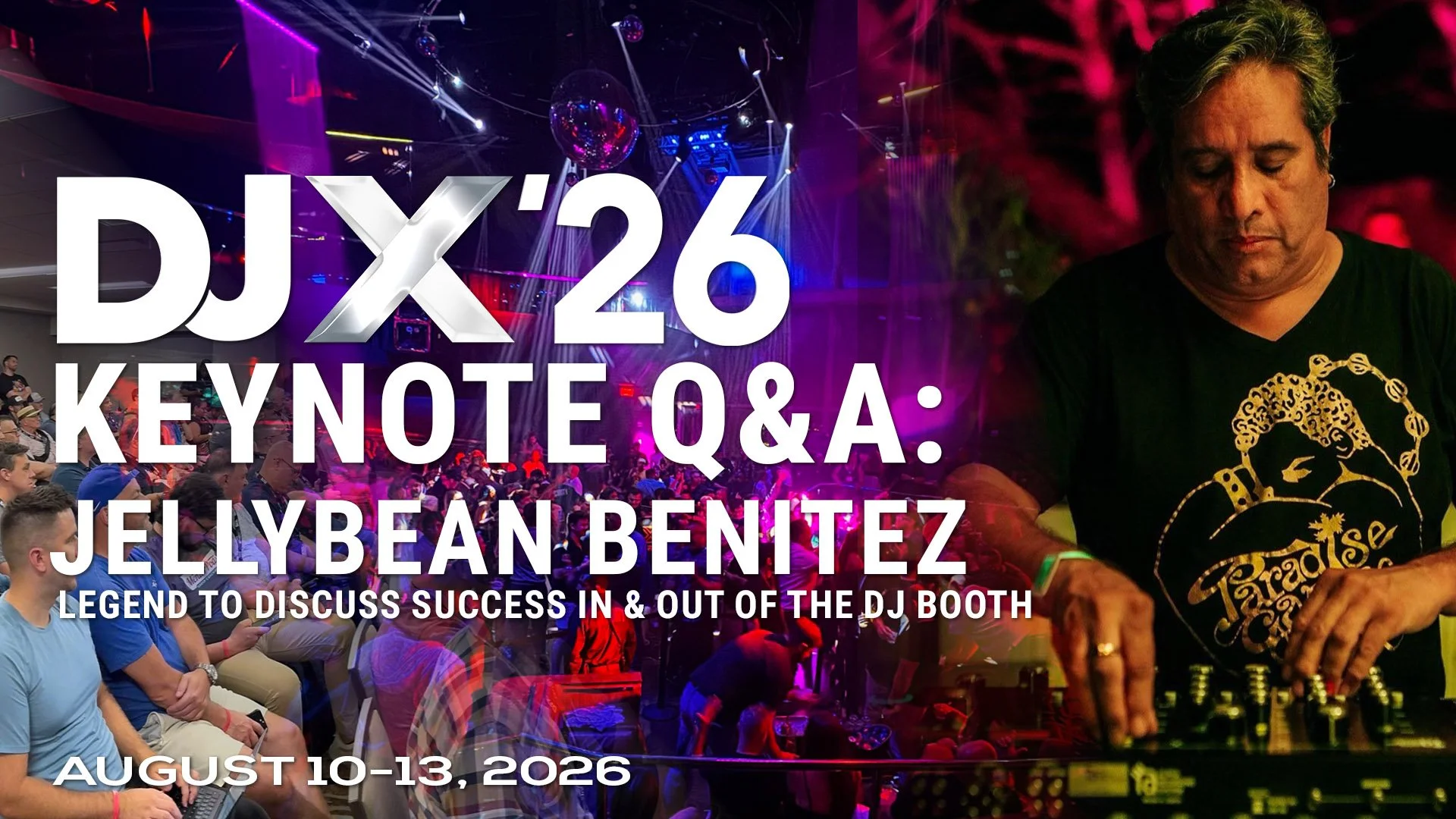 DJX '26 Keynote Q&A: Jellybean Benitez